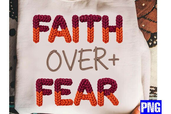 Faith Over Fear PNG for Seasonal Embroidery
