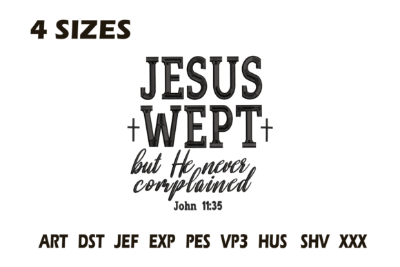 Jesus Wept John 11 35 Embroidery Design